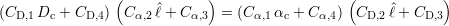                 (            )                  (            )
(CD,1Dc + CD,4)  C α,2 ^ℓ + Cα,3 = (C α,1 αc + C α,4) CD,2 ^ℓ + CD,3
