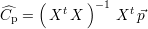      (      )-1
^Cp =   Xt X     Xt ⃗p
