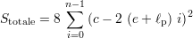           n∑-1                2
Stotale = 8   (c - 2 (e + ℓp) i)
          i=0
